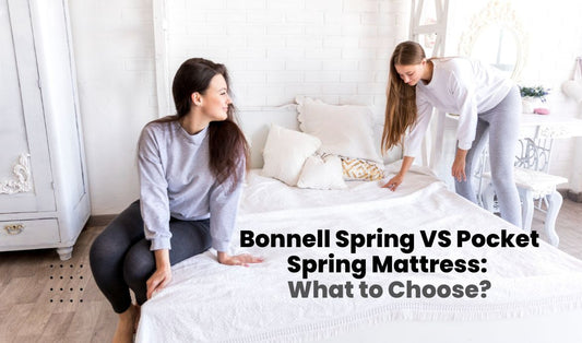 Bonnell Spring VS Pocket Spring Mattress: What to Choose?